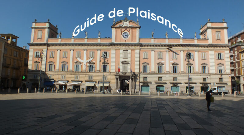 Guide de Plaisance, itinéraires et photos. Visiter Plaisance en Italie en 1 jour